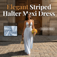 🔥 50% OFF on selected products🎉Women's Striped Halter Neck Maxi Dress