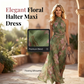 🎁2026 New Arrivals 55% OFF💥Elegant Floral Print Halter Neck Maxi Dress